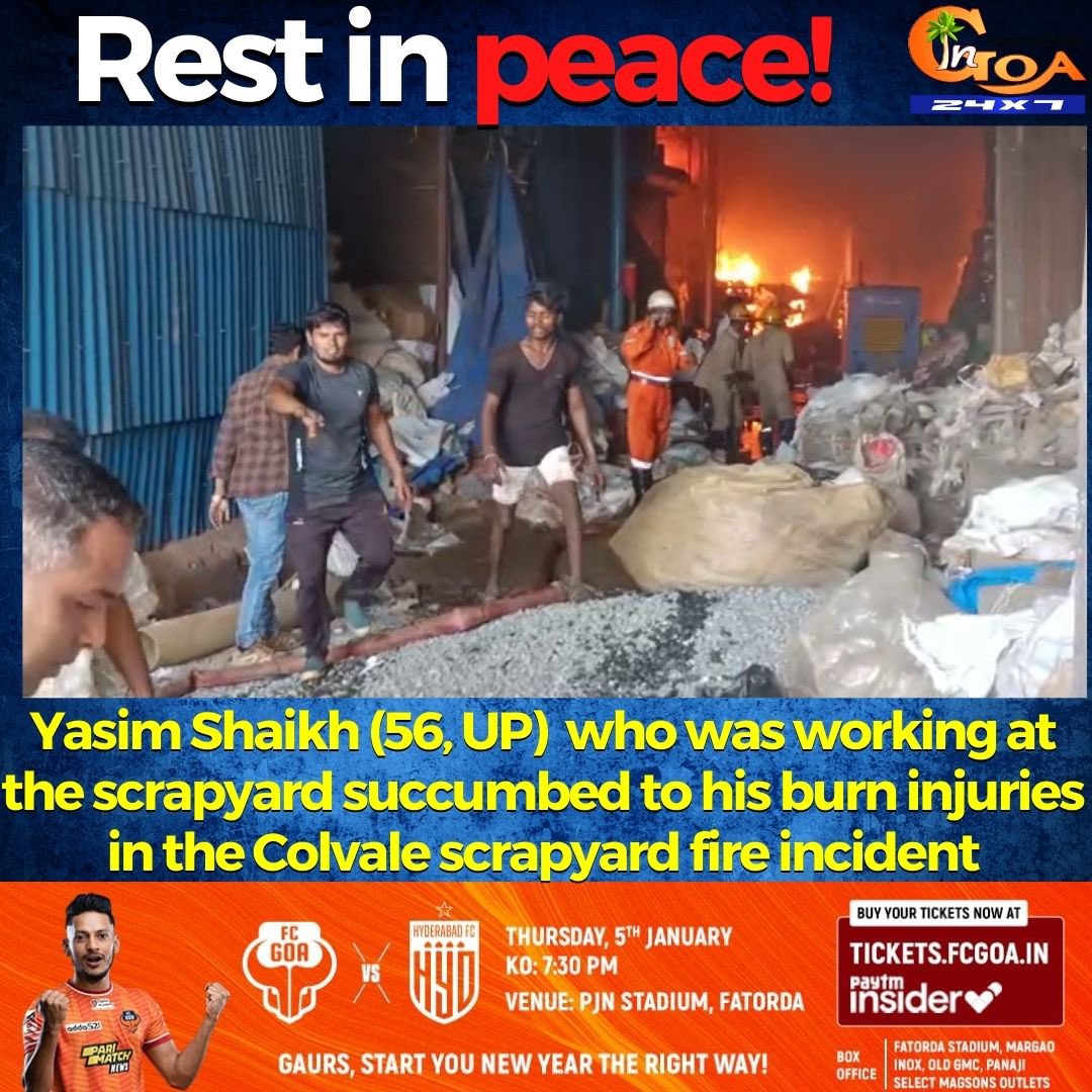 InGoa24x7's tweet photo. #RIP- Yasim Shaikh (56, UP)  who was working at the scrapyard succumbed to his burn injuries in the Colvale scrapyard fire incident

#Goa #GoaNews #ScrapyardFire #Colvale https://t.co/CSs0Kj1nYI