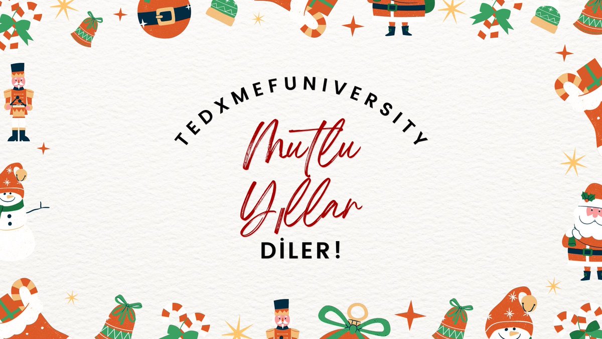 TEDxMEFUniversity ailesi olarak 2023'ün sağlık ve esenlik getirmesini diliyoruz. Nice mutlu seneleriniz olsun!  🤍🎄