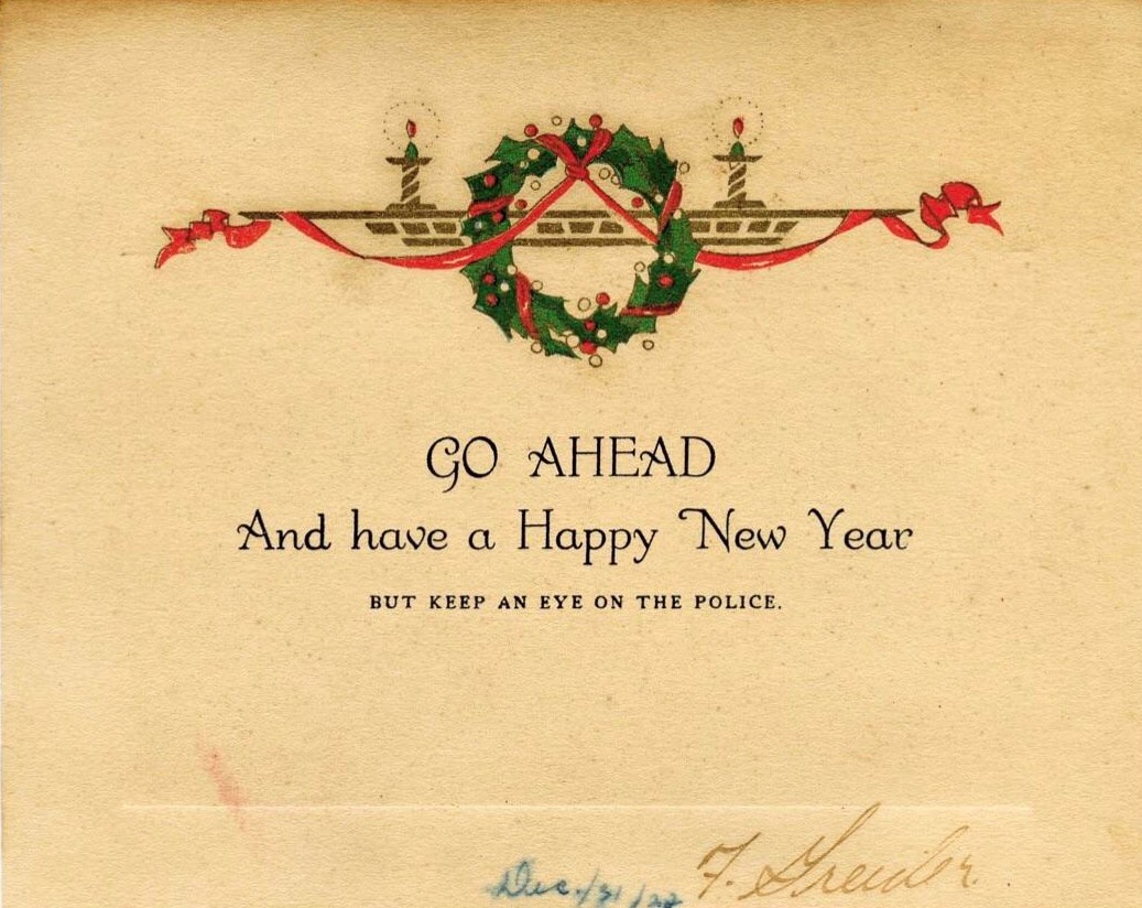 Happy New Year All, wherever you are in the world and however you celebrate! Accept these ominous sounding New Year greetings from Prohibition Era 1922...