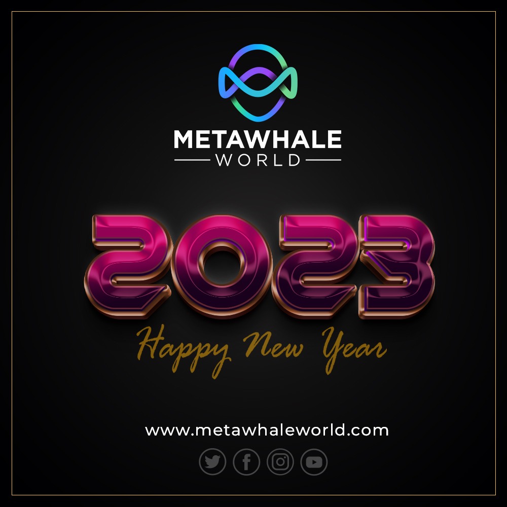 Happy New Year 🥳 2023 is the beginning of a new chapter. This is your year. Make it happen.
.
.
.
Metawhale World Wishing you a Happy New Year, bursting with fulfilling and exciting opportunities. And remember, if opportunity doesn't knock, build a door!

#Metawhaleworld
