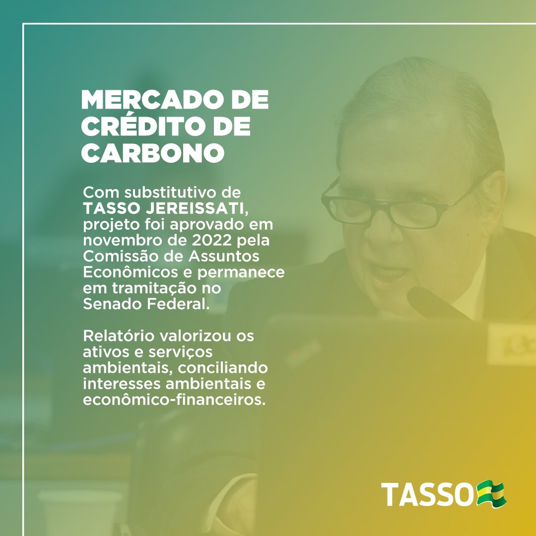 Com substitutivo de Tasso Jereissati, projeto foi aprovado em novembro de 2022 pela Comissão de Assuntos Econômicos e permanece em tramitação no Senado Federal. Relatório valorizou os ativos e serviços ambientais, conciliando interesses ambientais e econômico-financeiros.