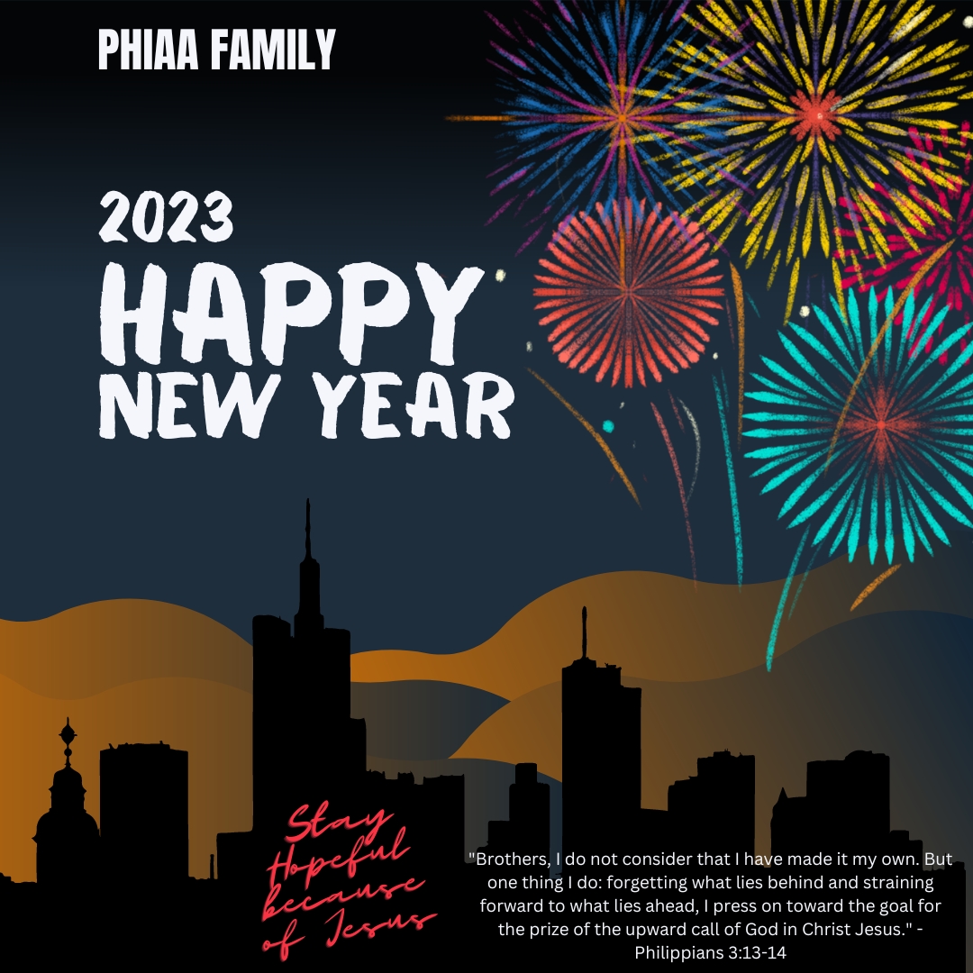 PHIAA81's tweet photo. Hi PHIAA Family,
Happy New Year 2023 and May God bless you all more than enough as we put our hope in Jesus. Thanks for always making yourself available to help end Gospel poverty in the Philippines and beyond.
Enjoy your time with family and loved ones.
God bless you all! https://t.co/s9d3d69l5t