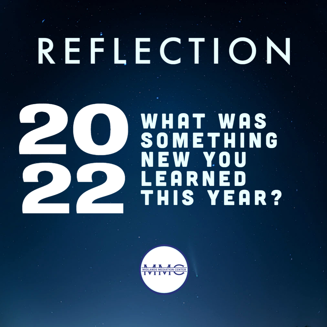 As we transition from 2022 to 2023, MMC would like to encourage us to take a moment and reflect throughout today.  Did you discover a new skill, hobby, activity, recipe, etc..  Did you find out something new about yourself?