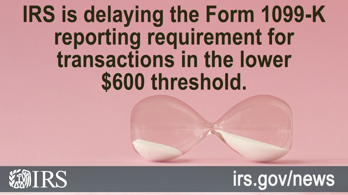 IRSsmallbiz's tweet photo. The #IRS has announced that 2022 will now be a transition period for the lower $600 threshold reporting for third-party payment organizations to generate Form 1099-Ks for taxpayers. See: https://t.co/zdaA6kh03a https://t.co/gWW42RID4R