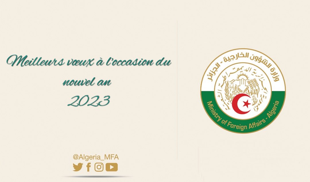 Heureuse et fructueuse Année 2023 à tous nos Compatriotes, en Algérie et à l'étranger. Puisse la Nouvelle Algérie enregistrer de grands acquis sur les scènes nationale et internationale.
