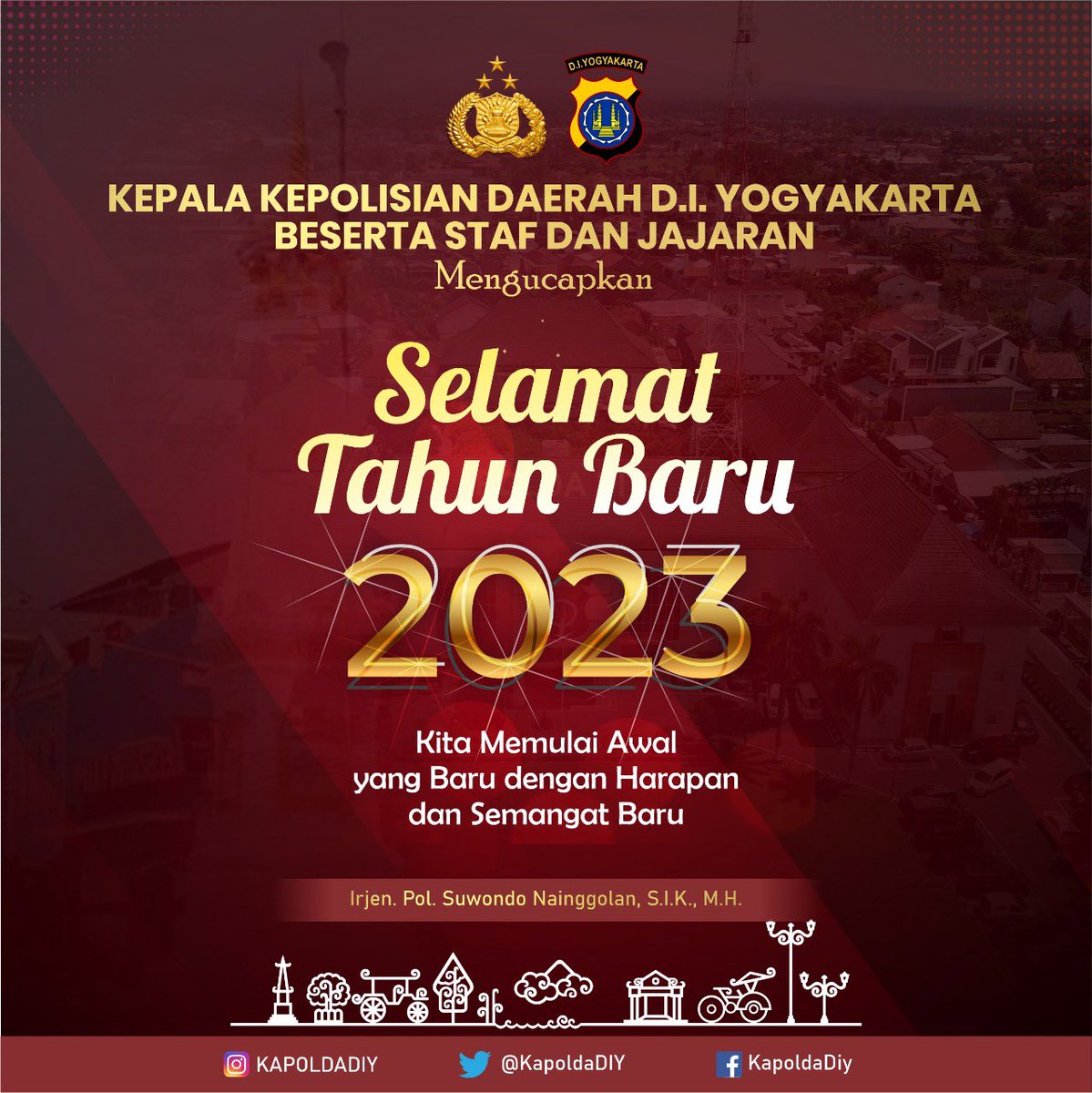 kapoldaDIY's tweet photo. Kepala Kepolisian Daerah Daerah Istimewa Yogyakarta Beserta Staff dan Jajaran mengucapkan Selamat Tahun Baru 2023.

#PolriPresisi
#TransformasiPolri https://t.co/WAEei9lyqk