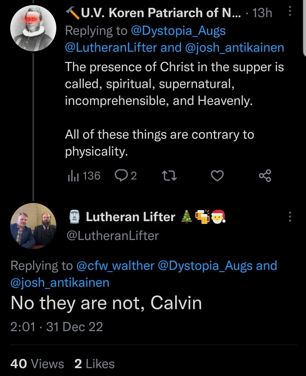 Recently, on Lutheran Twitter, it was debated whether or not Christ's presence is physical and local. The physicalists (cannibal Lutherans?) shouted “is means is!” over and over against the confessional Luths. Maybe, now, they'll appreciate how unhelpful it is to spam that.