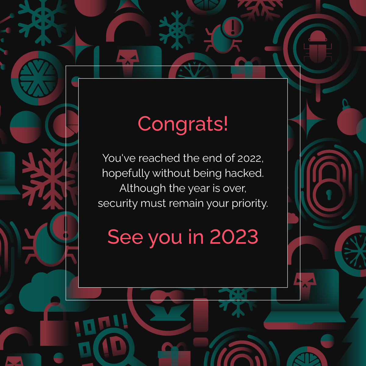 JBensaid's tweet photo. [🌲2023 #Security Countdown | DAY 31] It's a wrap! 2023 is about to strike closing a #cyberyear intense #cyberattacks #vulnerabilities #DataLeak #Threats. Because being #CyberSecureIsntASinecure we remain by your side for stronger cyber https://t.co/sJE7Iy4oLb
🥳 Happy New Year🎉 https://t.co/QM5N3zIgOP