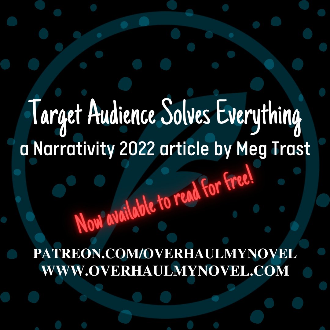 FREE ARTICLE! "Target Audience Solves Everything," a Narrativity 2022 article by Meg Trast. Read it now at patreon.com/overhaulmynovel 
#TargetAudience #MegTrast #Narrativity #Narrativity2022 #Writing #WritingAdvice #WritingArticle #ThinkPiece #SuperLuxMeg