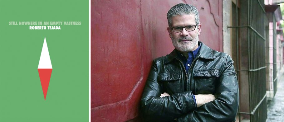Our last Book of the Day is Roberto Tejada's "Still Nowhere In An Empty Vastness" (Noemi Press), an intriguing essay collection that reflects on the fear and fantasies prompted by metaphors of occupation, displacement, and counter-conquest.