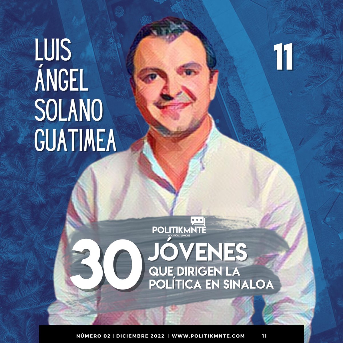 Politikmnte's tweet photo. 🔝 1️⃣1️⃣ | “30 Jóvenes que dirigen la política en Sinaloa”

🏆 Luis Ángel Solano Guatimea / Secretario General del PAN en Sinaloa

@Guatimea se ha mantenido como una de las figuras jóvenes más emblemáticas del PAN.

Conoce más de él, en el top 30: https://t.co/1luNx2ucaY https://t.co/KPrGowfOFI