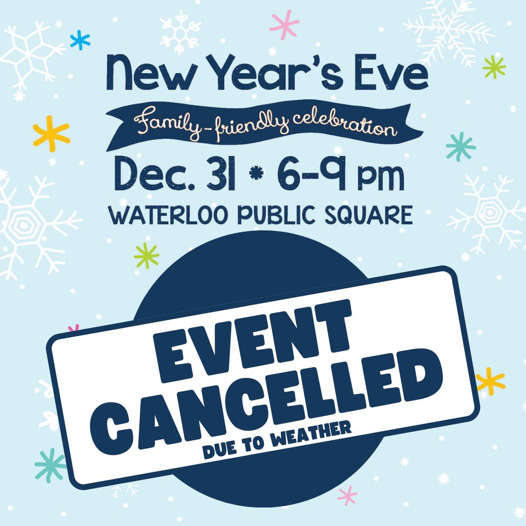 CreateWaterloo's tweet photo. Due to unfortunate weather, tonight’s New Years Eve celebration at the Waterloo Public Square has been canceled.

We look forward to celebrating many more festivals and events in the new year! See you all in 2023🎉

#EventCancelled #NewYearsEve #Waterloo #CreateWaterloo https://t.co/y9IICa0QFc
