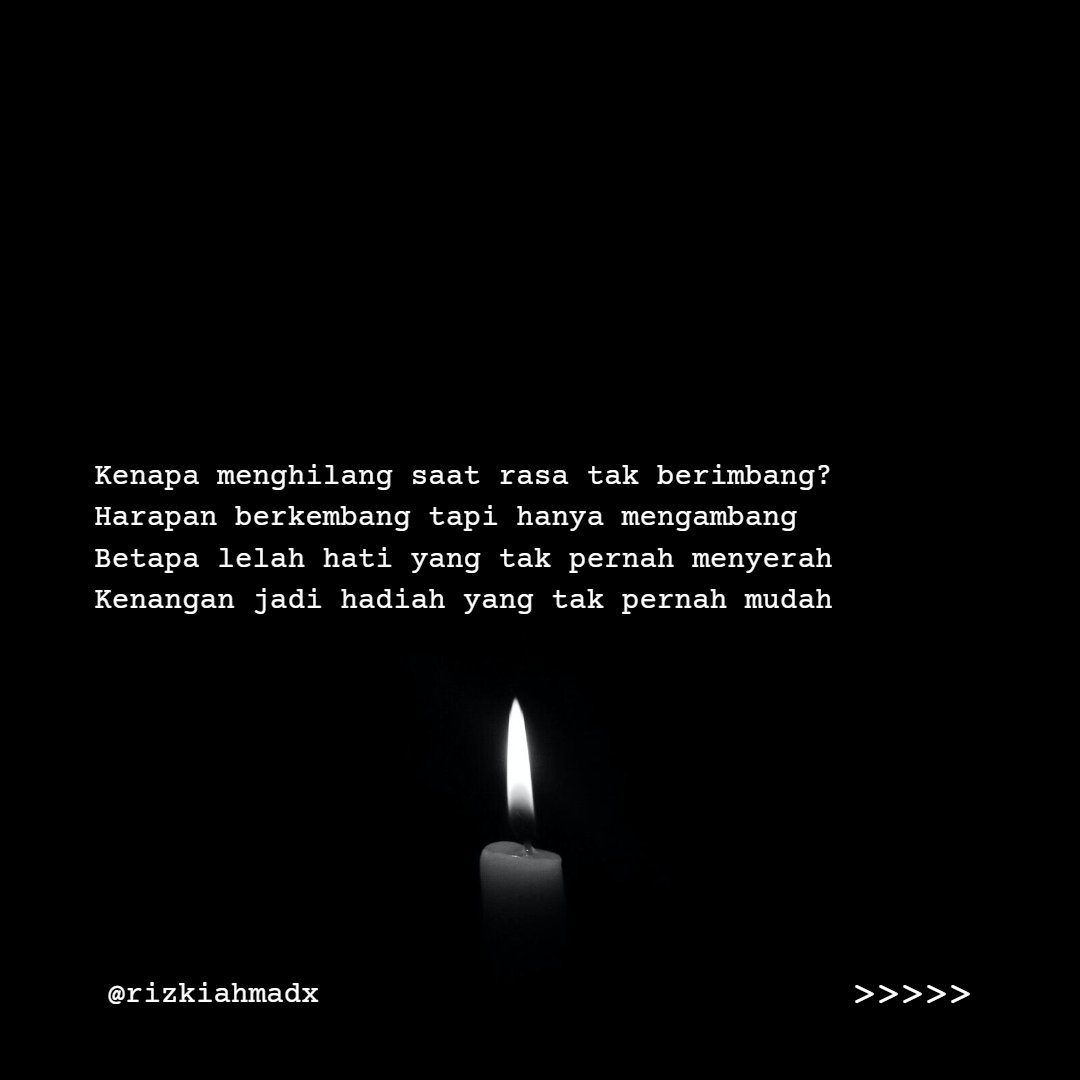 rizkiahmadx's tweet photo. Sedih ditahan senyum yang tak bisa dicegah
Perih ditunda sebelum luka bertambah parah
Jika hati dipelihara untuk nyaman sementara
Apa lagi cara untuk bahagia tanpa sandiwara?
#quote #quotes #sajak #sajakrindu #sajakcinta #puisi #puisicinta #puisirindu #love #kodebaper #kodekeras https://t.co/rwnolMDMDN