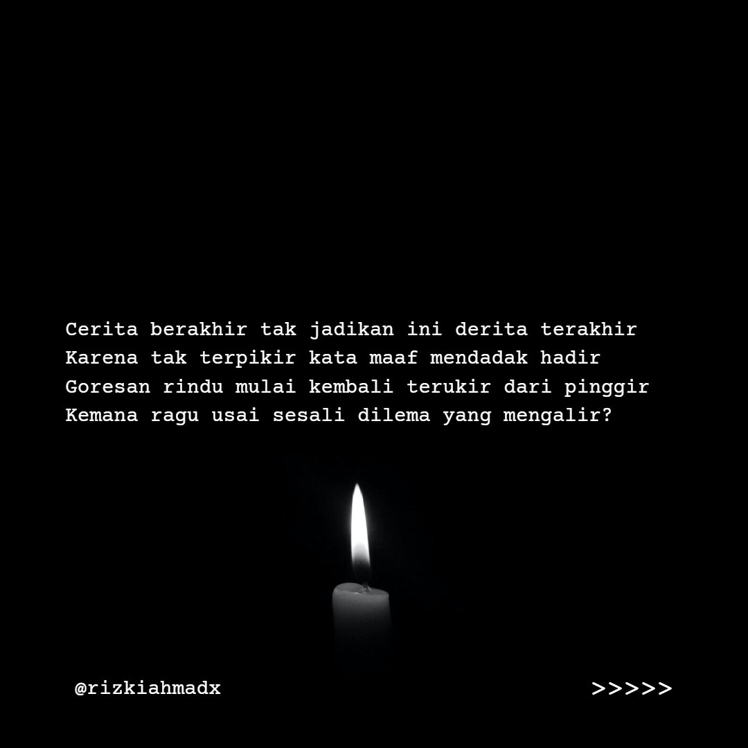 rizkiahmadx's tweet photo. Sedih ditahan senyum yang tak bisa dicegah
Perih ditunda sebelum luka bertambah parah
Jika hati dipelihara untuk nyaman sementara
Apa lagi cara untuk bahagia tanpa sandiwara?
#quote #quotes #sajak #sajakrindu #sajakcinta #puisi #puisicinta #puisirindu #love #kodebaper #kodekeras https://t.co/rwnolMDMDN