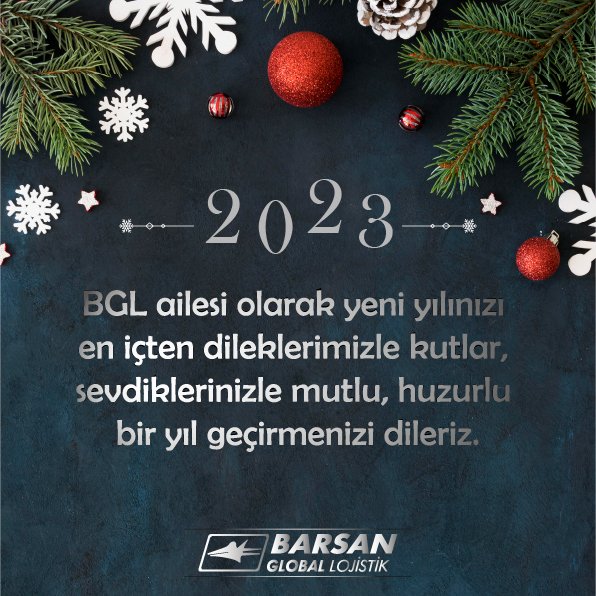 BGL ailesi olarak yeni yılınızı en içten dileklerimizle kutlar, sevdiklerinizle mutlu, huzurlu bir yıl geçirmenizi dileriz. Mutlu yıllar...
#mutluyıllar #BarsanGlobalLojistik #DüşünceHızındaLojistik
.
May the New Year bless you with health, wealth, and happiness.
#HappyNewYear