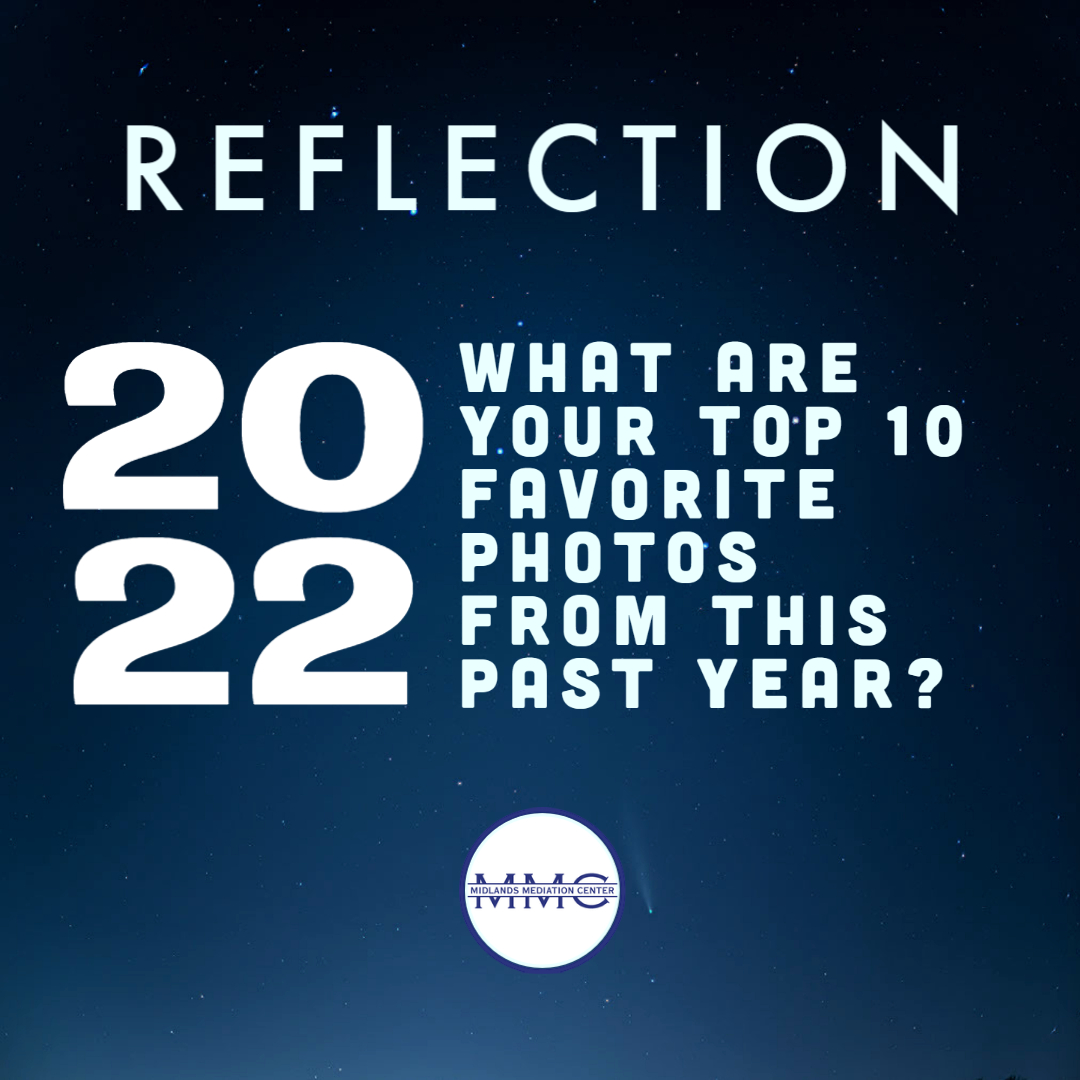 As we transition from 2022 to 2023, MMC would like to encourage us to take a moment and reflect throughout today.  Look through your photos from this year, then select 10 (ten) that captured a special moment or ones that had the most impact on you. Share one photo here!