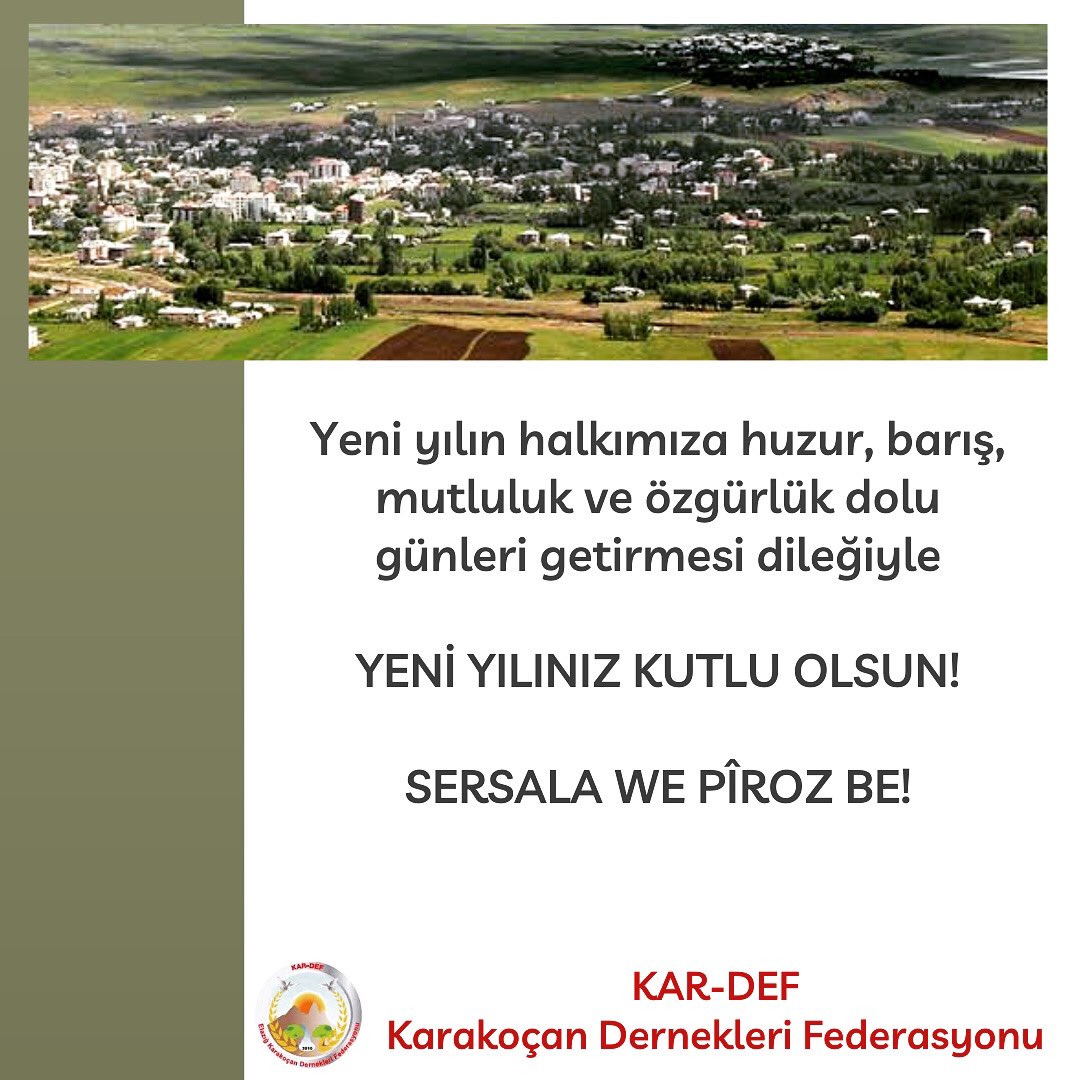 kar_def's tweet photo. Yeni yılın halkımıza huzur, barış, mutluluk ve özgürlük dolu günleri getirmesi dileğiyle

 YENİ YILINIZ KUTLU OLSUN! 

SERSALA WE PÎROZ BE!

Karakoçan Dernekleri Federasyonu
KAR-DEF
#Karakoçan
#Bingöl
#Elazığ
#yeniyıl
#sersal 
#2023 https://t.co/CPQFaUR5vI