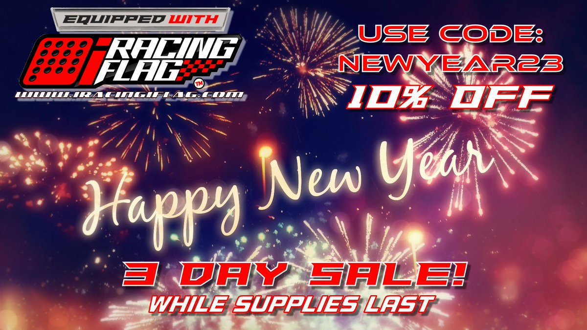 We don't do this very much, but lets leave 2022 with a BANG!, 3 day New Years sale. 10% off!  Use code: newyear23 at checkout.

iracingiflag.com