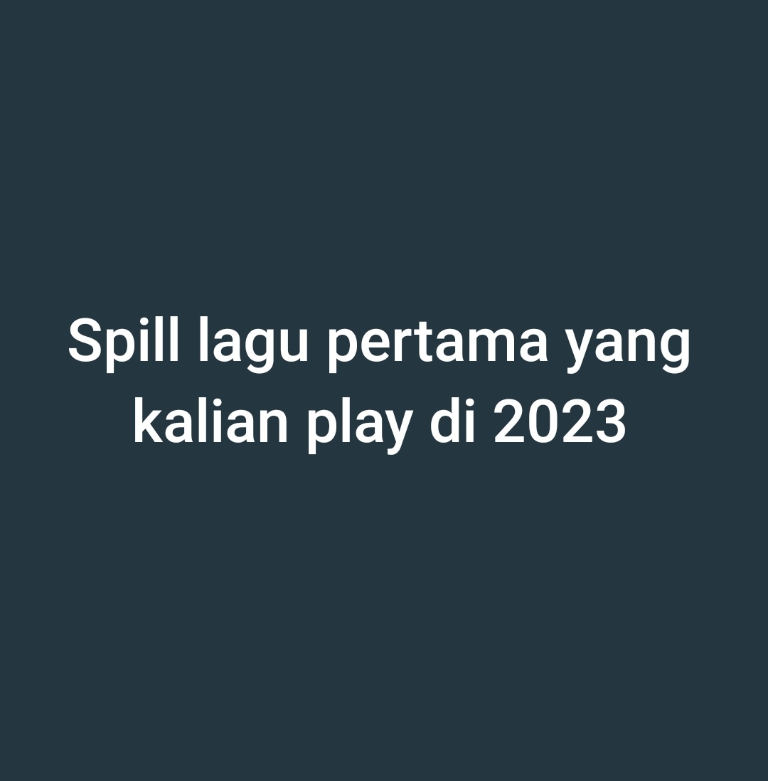 # kalian dengerin apa ni?