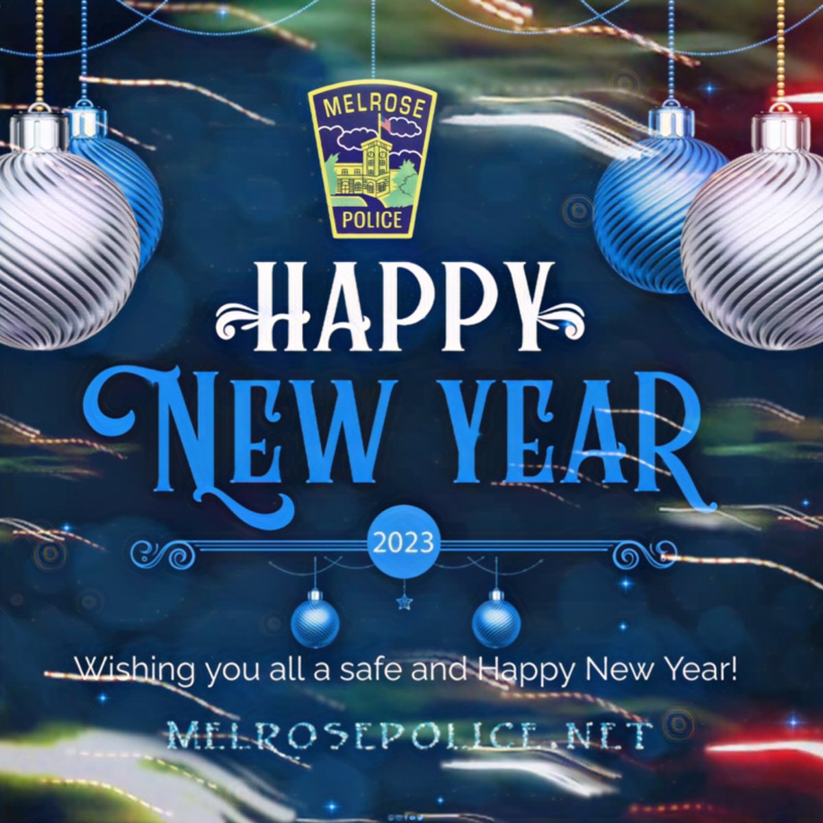 HAPPY NEW YEAR! #BeSafe #HappyNewYear2023 #melrosepolice #MPD