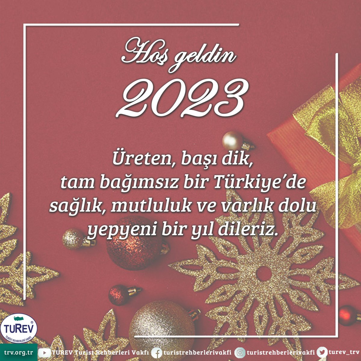 Üreten, başı dik, tam bağımsız bir Türkiye’de sağlık, mutluluk ve varlık dolu yepyeni bir yıl dileriz.
#yılbaşı #hosgeldin2023 #turistrehberlerivakfı #turev