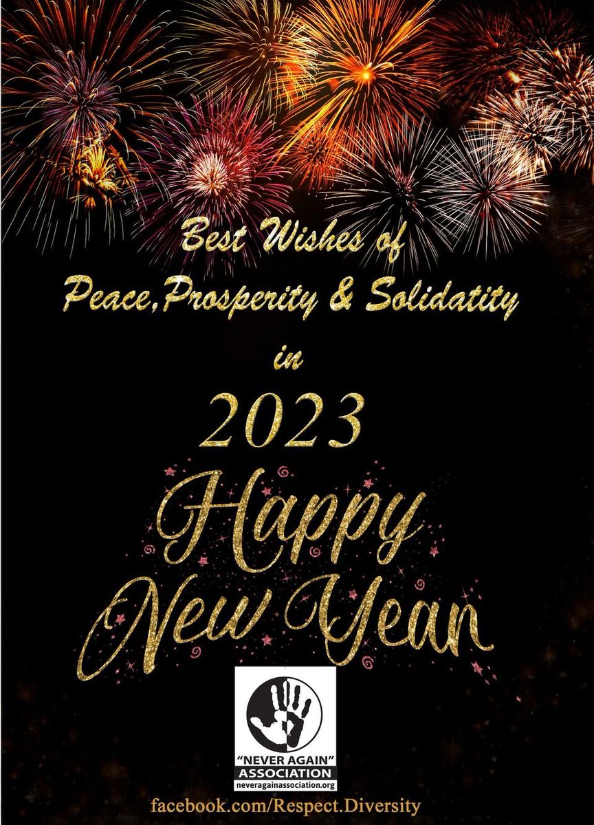 Best Wishes of Peace and Solidarity in 2023! Happy New Year!
The ‘NEVER AGAIN’ Association
#NewYear2023 
facebook.com/respect.divers…