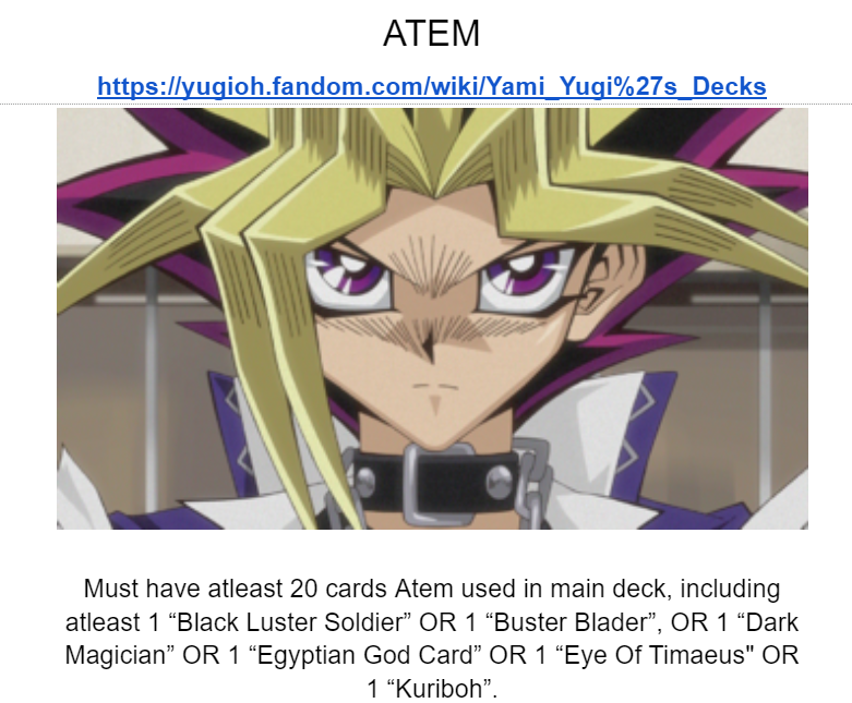 Atem and Kaiba will no doubt be two of the favorites to win this anime tournament but with other strong decks such as Mai with Harpies, Aigami with Cubics, it's not set in stone! Check the pinned post for full deck requirements for the event.

#YuGiOhMasterDuel #MasterDuel