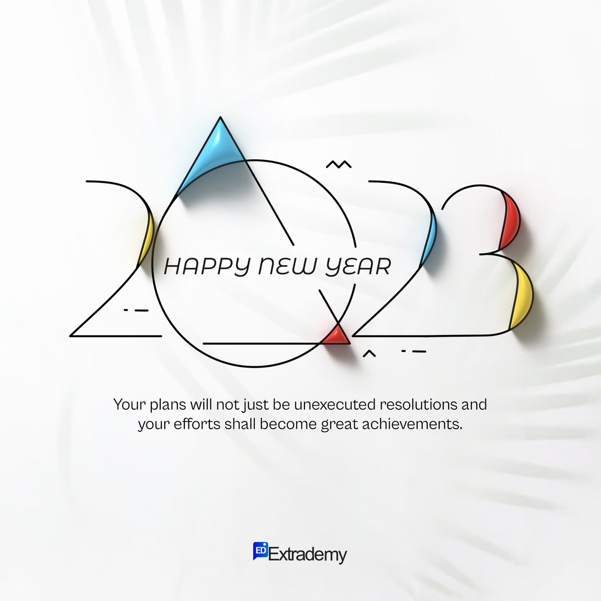 joinextrademy's tweet photo. Start the year with dedicated learning and ruthless implementation.
Continue with the same energy and you will reach and surpass your limits.
Welcome to 2023... Let's do more.
.
.
.
#extrademy #newyear #twenty20three #newchapter #work #learning https://t.co/DNIqfTTE7V