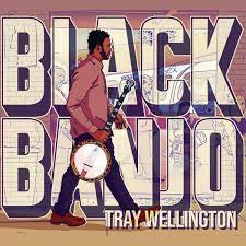 tnewboultmusic's tweet photo. Next up in my favourite albums of the year is Black Banjo by Tray Wellington, an artist I first heard at the start of the year on Keith Billik's @banjopodcast 

#22from22 https://t.co/NWix3R5auz