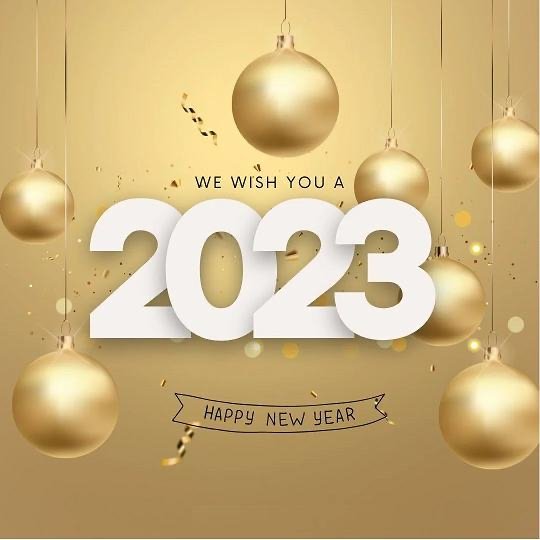 May The Year 2023 Bring for You. Happiness, Success and filled with Peace, Hope &amp; Togetherness of your Family &amp; Friends. Wishing You a *HAPPY NEW YEAR 2023*