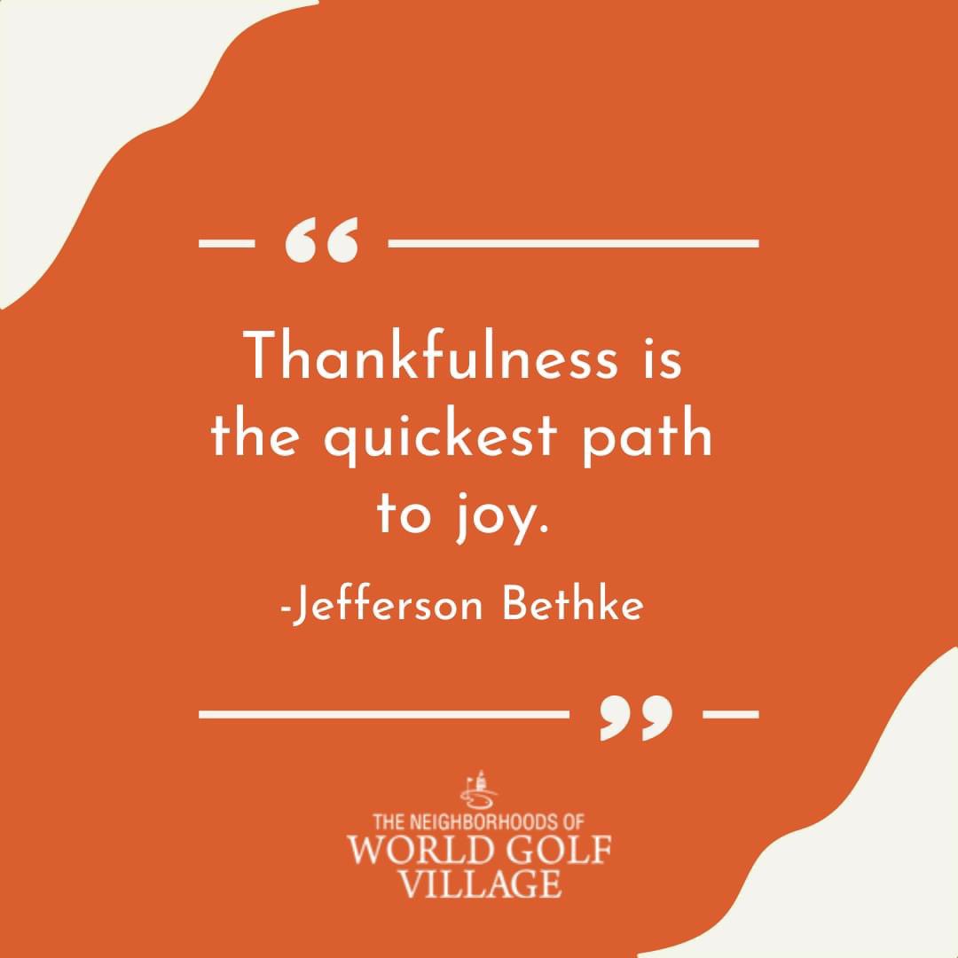 Hello, World Golf Village residents! Start off your year with a grateful heart. 

#WGV #worldGolfVillage #northflorida #northeastflorida #thankful #whatareyouthankfulfor #thanksgiving #grateful #blessed #community