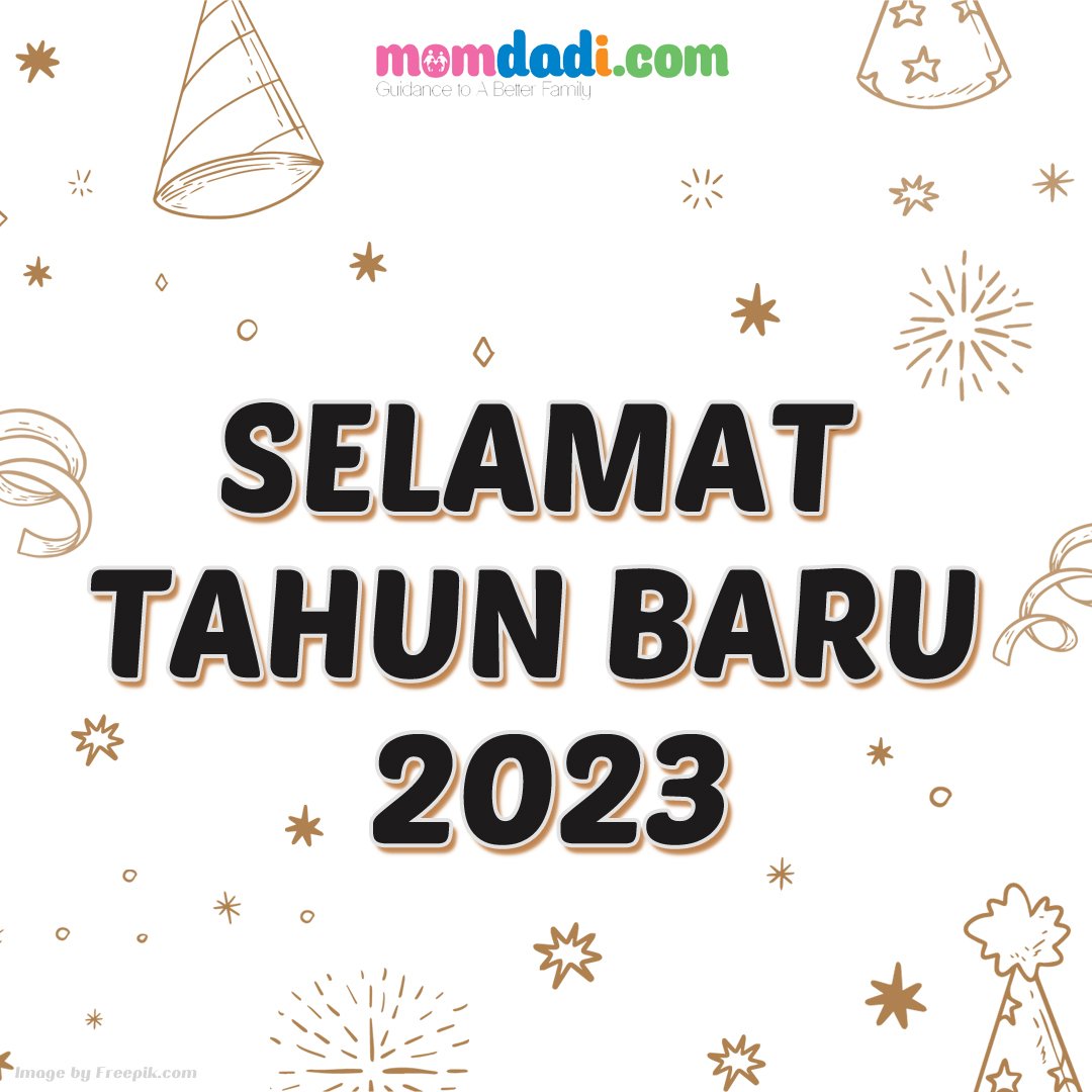Selamat Tahun Baru 2023 Moms &amp; Dads
