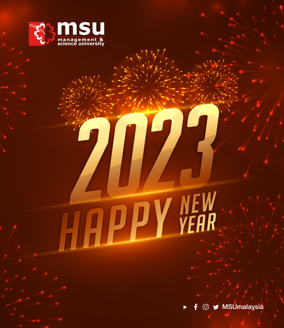 Happy New Year 2023 #HappyNewYear2023 #MSUMalaysia