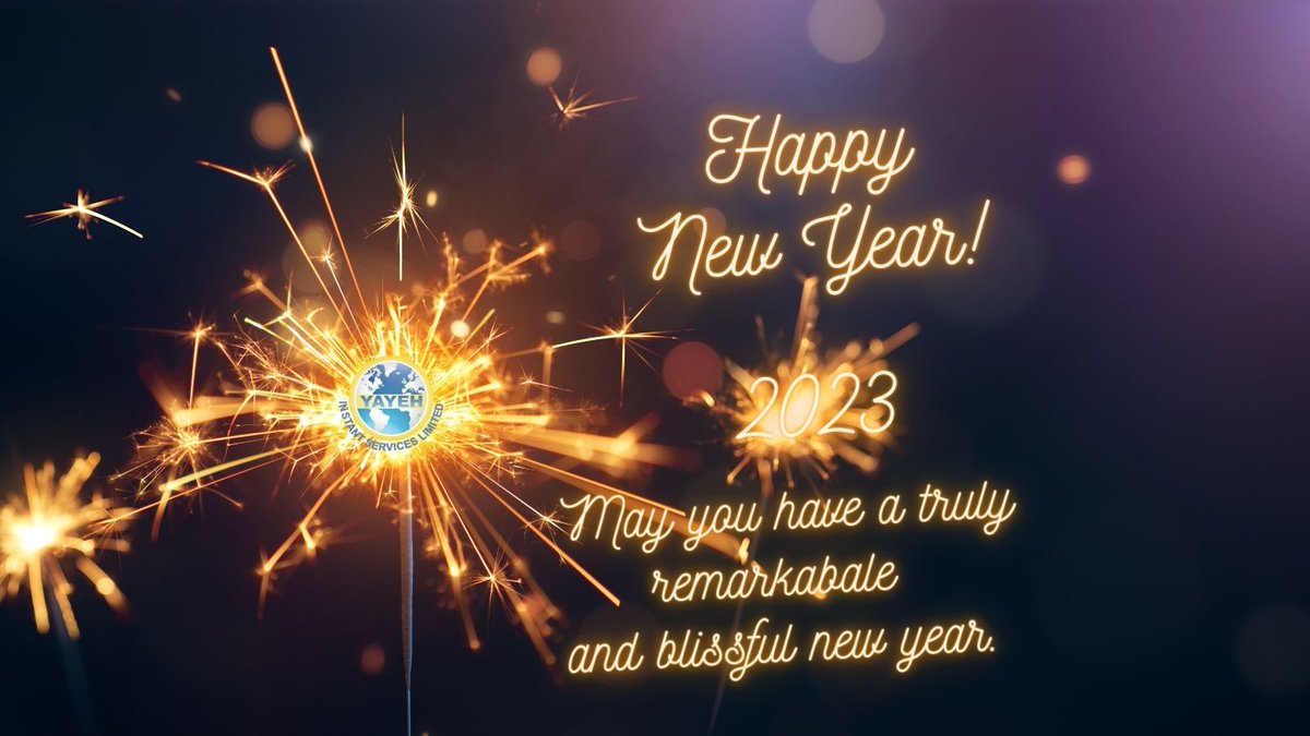 Happy New Year!!!
May you truly have a remarkable and blissful new year. 
We at <a href="/yayehinstant/">Yayeh Instant Services</a> service, look forward to serving you in 2023 and beyond. We pledge to continue to give you excellent customer service, and open more branches in locations nearer to you. #HappyNewYear.