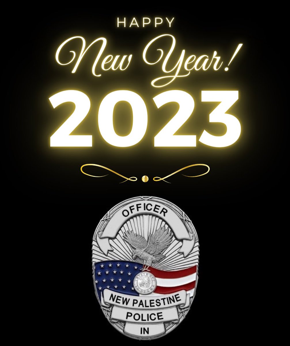 NewPalestinePD's tweet photo. Wishing you all a safe, happy, and healthy new year. This past year, our department grew by hiring two new officers to help keep our town safe. We are thankful for all your support and look forward  to continue serving our community in the coming year. #NewPalProud https://t.co/76eyuHcrjY