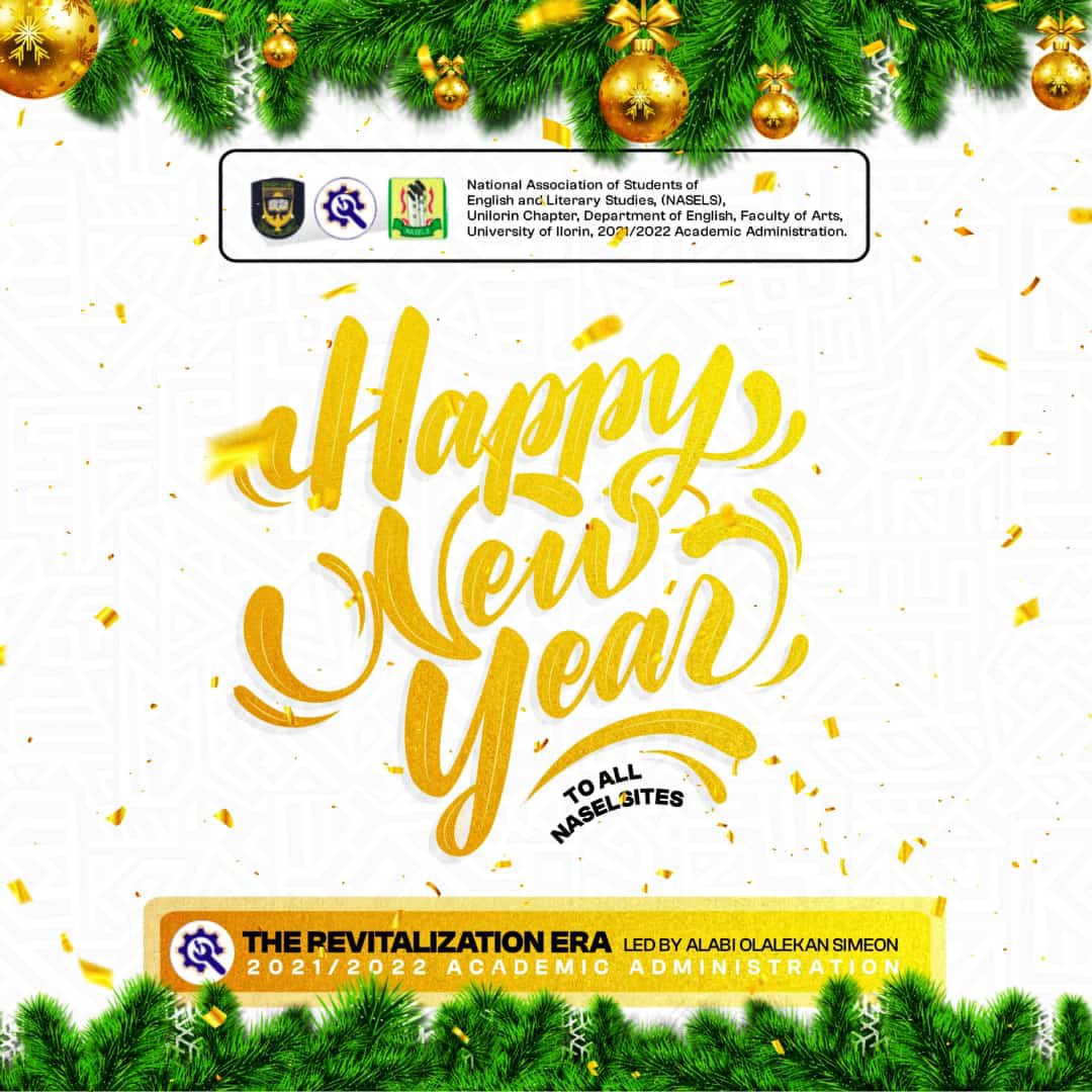 unilorinnasels's tweet photo. The Revitalization Era led by ALABI Olalekan Simeon (2021/22 Academic Session) of NASELS wish all NASELSITES a prosperous and prolific New Year.
@TheFajiTobiloba #unilorin #nasels #education #university. https://t.co/x8QZKQmwGj
