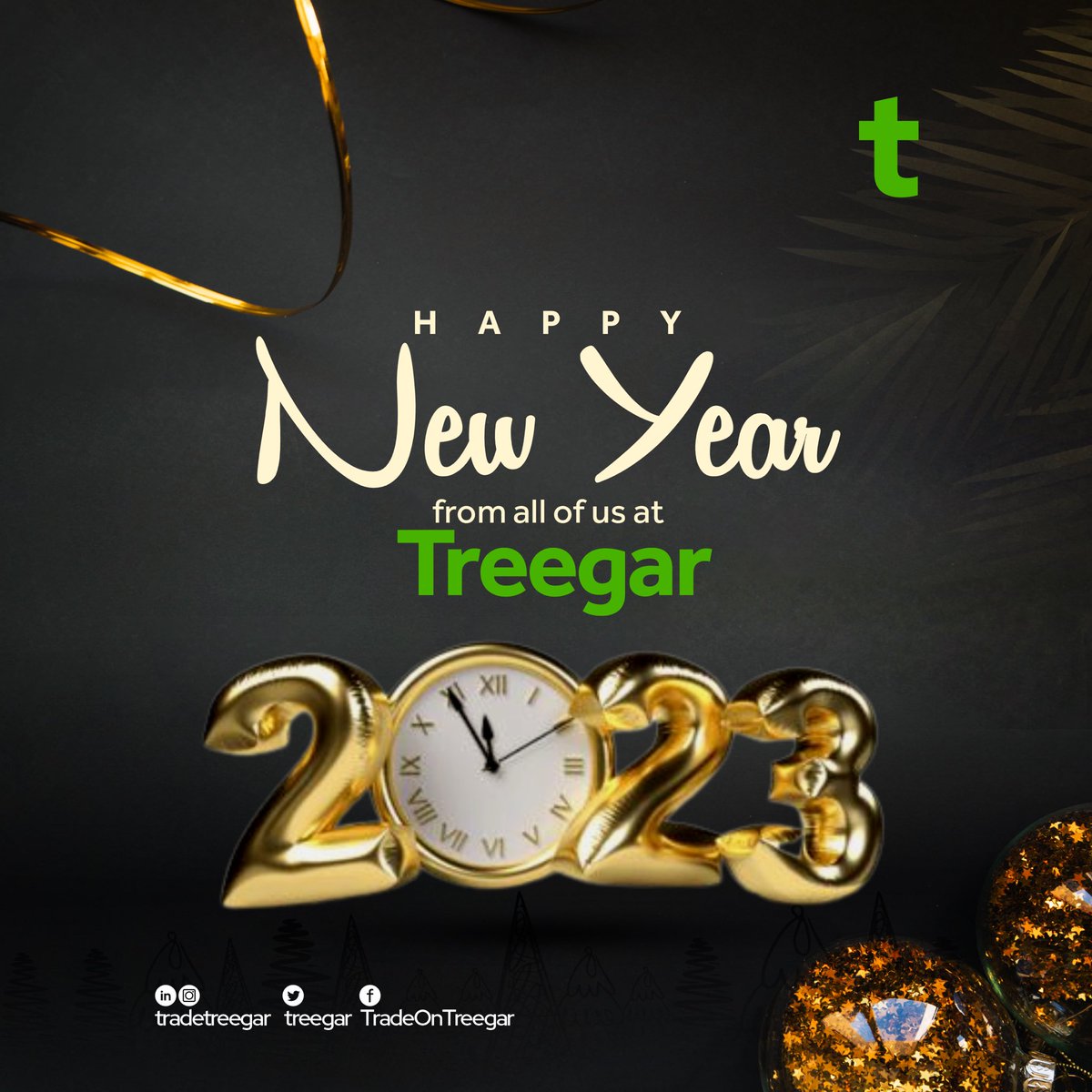 TradeOnTreegar's tweet photo. Happy New Year🥳🥳🥳

It is the year to trust in yourself and pursue your wildest ambitions.

We hope the New Year 2023 brings you abundant joy, prosperity, love, and blessings!

Here’s to a prosperous year, from all of us at Treegar https://t.co/kGoqOPpvyX