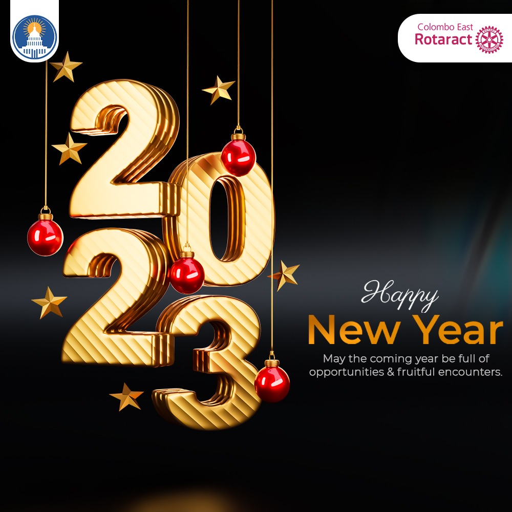 ColomboEast's tweet photo. May everyone get what they wish for in 2023 and let’s close the curtains on another year full of lessons and memories.May this new year be full of adventure and growth.
Happy New Year!✨️
     
#Rotaract 
#Rotaract3220
#RACCE 
#CarpeDiem
#ColomboEast 
#NewYear2023 https://t.co/QNPBb5rTTR