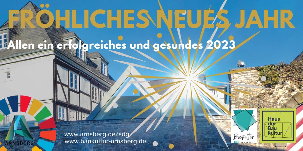 Guten Rutsch euch allen und viele tolle Momente für dieses Jahr  - baukultur-arnsberg.de, haus-der-baukultur.de, arnsberg.de/sdg - #SDGs