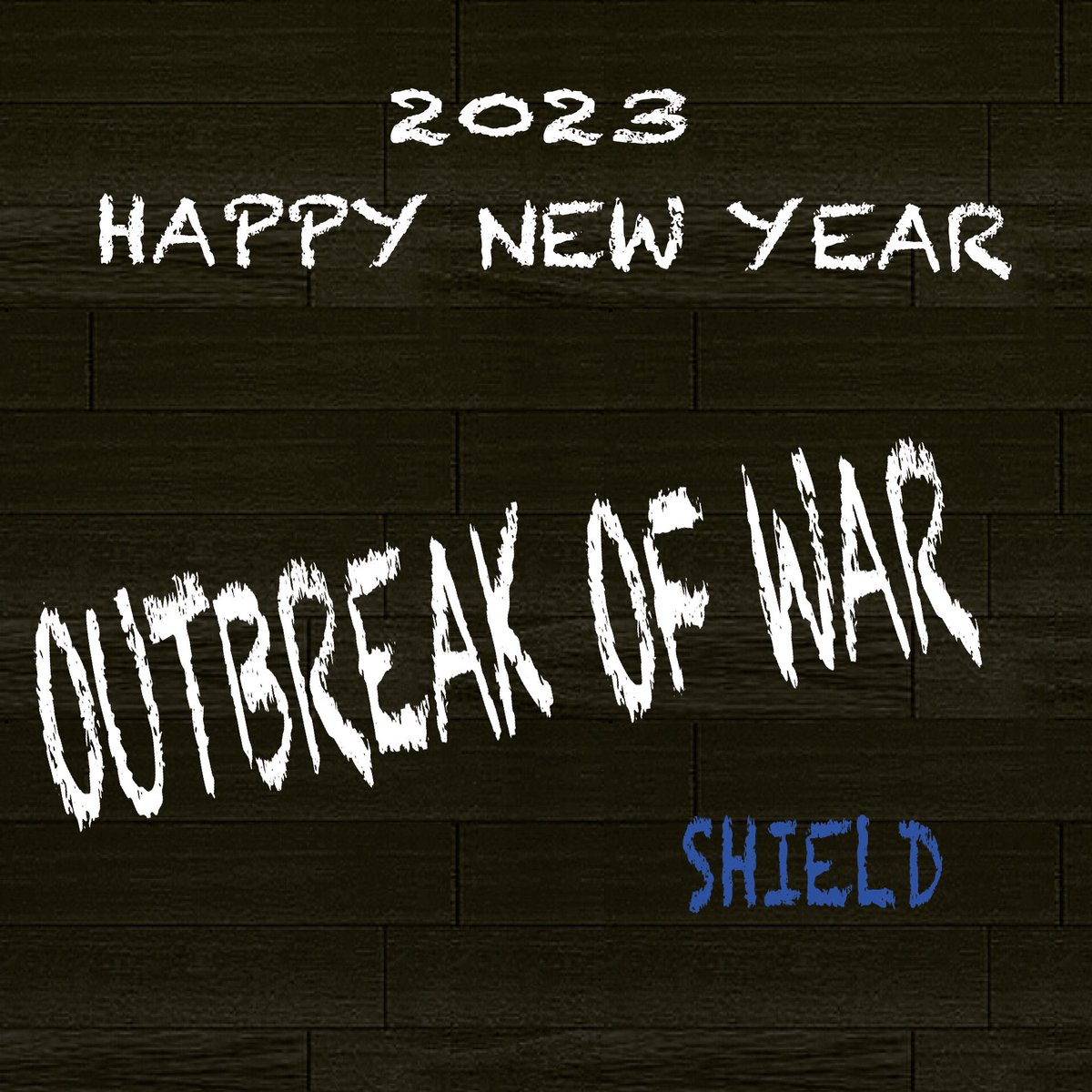 shieldhc_nagoya's tweet photo. 2023 HAPPY NEW YEAR
"OUTBREAK OF WAR"
#shieldhc https://t.co/KPkx7KIVfZ