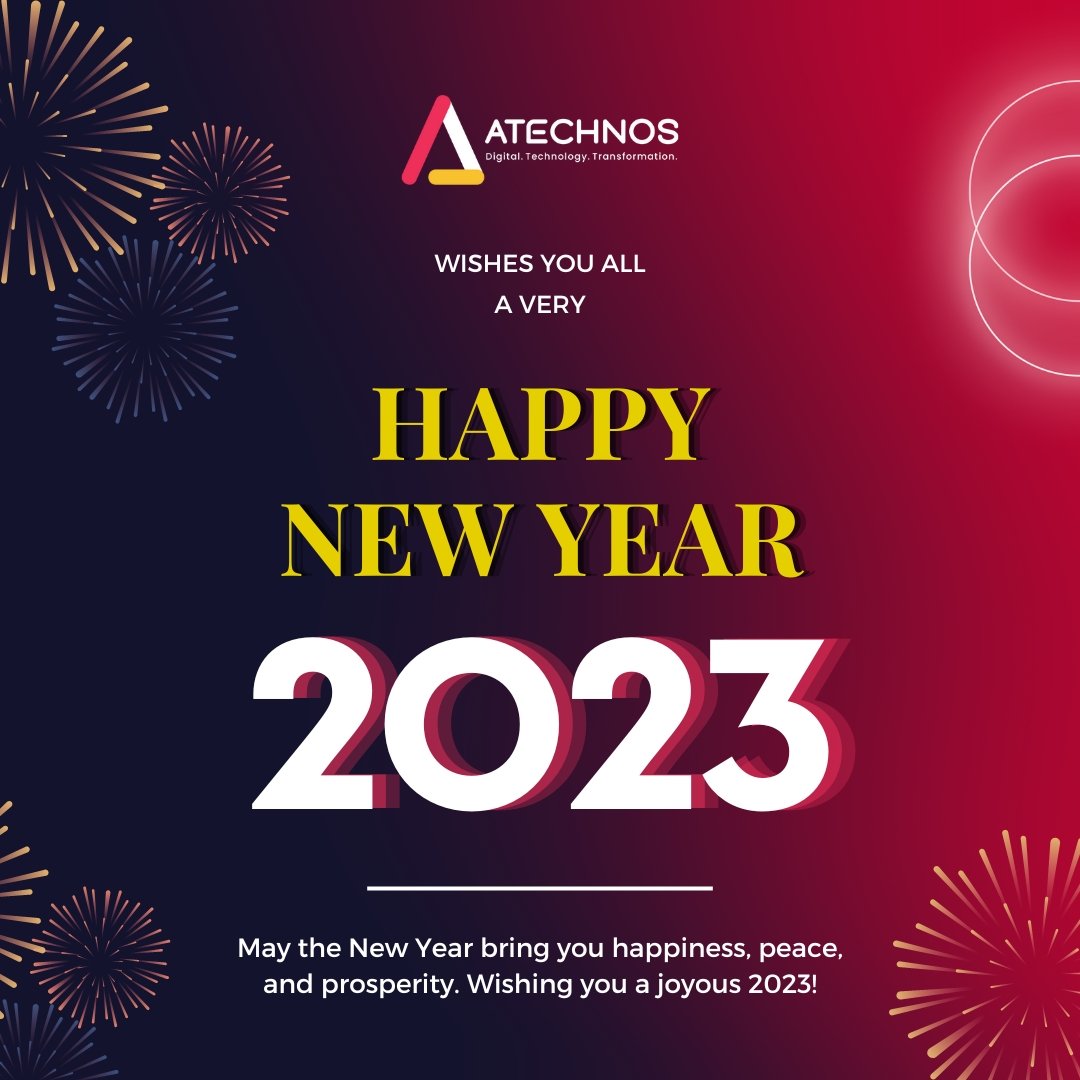 We at ATechnos want to wish you and your loved ones a very #HappyNewYear filled with hope, health, &amp; happiness - with a generous sprinkle of fun!

May 2023 be a year filled with new opportunities, new experiences, and growth.

#happynewyear #newyear2023  #newyearwishes #ATechnos