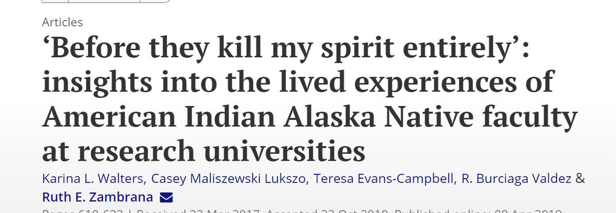 1st New Year Reading:‘Before they kill my spirit entirely’:Insights into the lived experiences of #AmericanIndian #AlaskaNative faculty at research universities. Status of AIANs renders use of racial justice approaches to career advancement #Discrimination 
<a href="/Karinawalters20/">Karina walters</a>