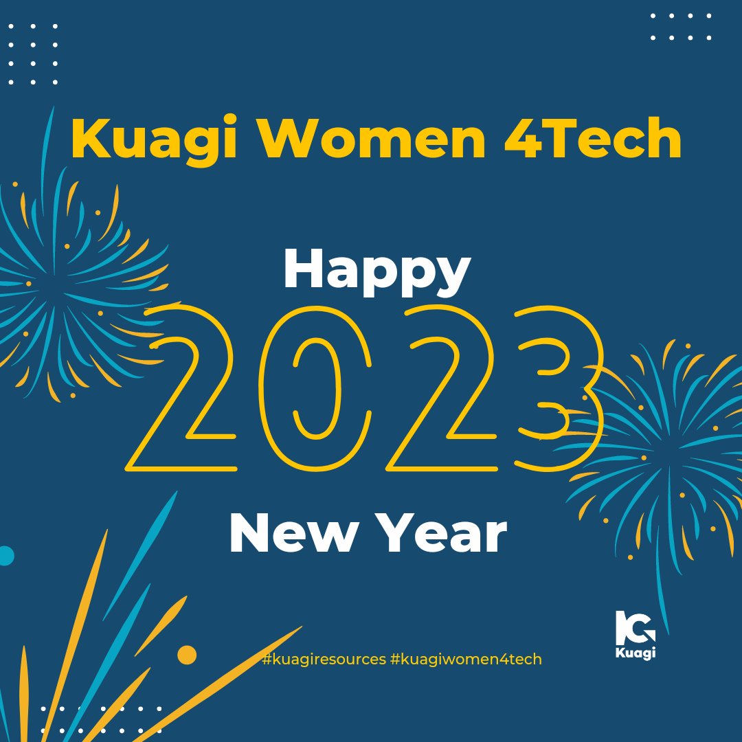 Kuagiwomen4tech's tweet image. Happy New Year! 2023 is the beginning of a new chapter. This is your year. Make it happen.
#kuagiresources #kuagiwomen4tech