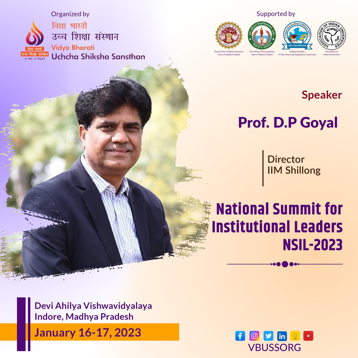 VBUSSOrg's tweet photo. Prof. D P Goyal, Director - IIM, Shillong will join us as speaker at National Summit for Institutional Leaders -2022 at Devi Ahilya Vishwavidyalaya, Indore Madhyapradesh on 16-17, January 2023. 

For registration visit https://t.co/ea04a2Mr4y

#NSIL2023 https://t.co/HgABtDCxUJ