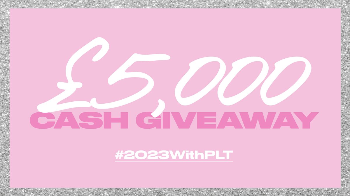 🤩 2023 £5k CASH GIVEAWAY 🤩 Follow the steps below to be in the chance of winning 5 x £1000 CASH to celebrate the New Year 🤭✨ Tweet us below using #2023WithPLT 🌟 Follow @OfficialPLT🌟