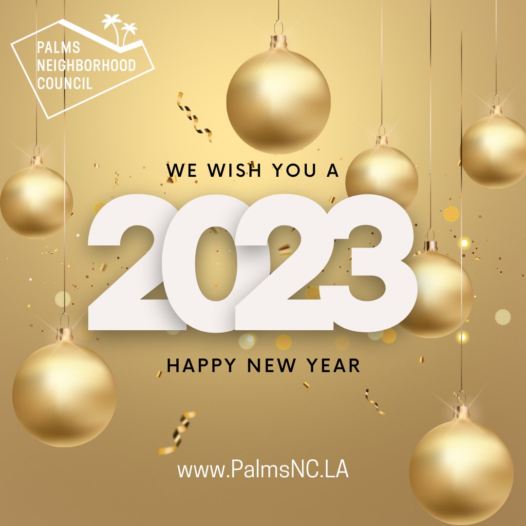 PalmsNC's tweet photo. From the Palms Neighborhood Council, warmest wishes for a joyful new year. May the new year bring health, happiness, success, prosperity, fun, extra candy:-), and new beginnings. #PalmsCares #WeArePalmsProud #PalmsNC #HappyNewYear #GoldenWishes #HNY2023 https://t.co/YHfDkhPCxM