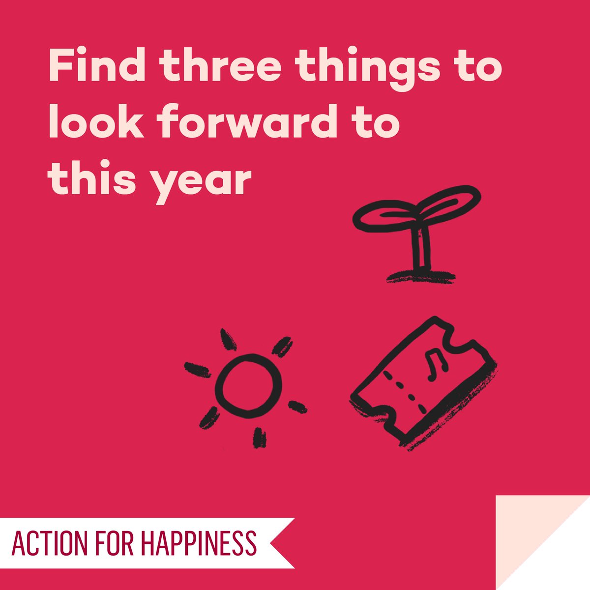 Happier January - Day 1: Find three things to look forward to this year actionforhappiness.org/january #HappierJanuary