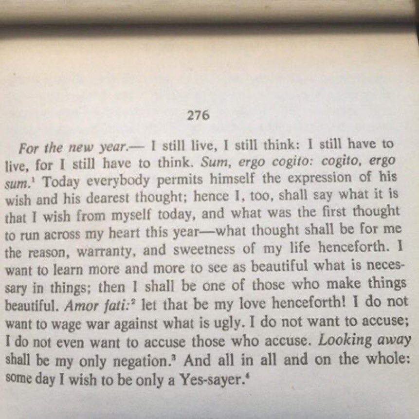 FOR THE NEW YEAR “and what was the first thought to run across my heart this year [...] I want to learn more and more to see as beautiful what is necessary in things [...] And all in all and on the whole: some day I wish to be only a Yes-sayer” ~ Friedrich Nietzsche