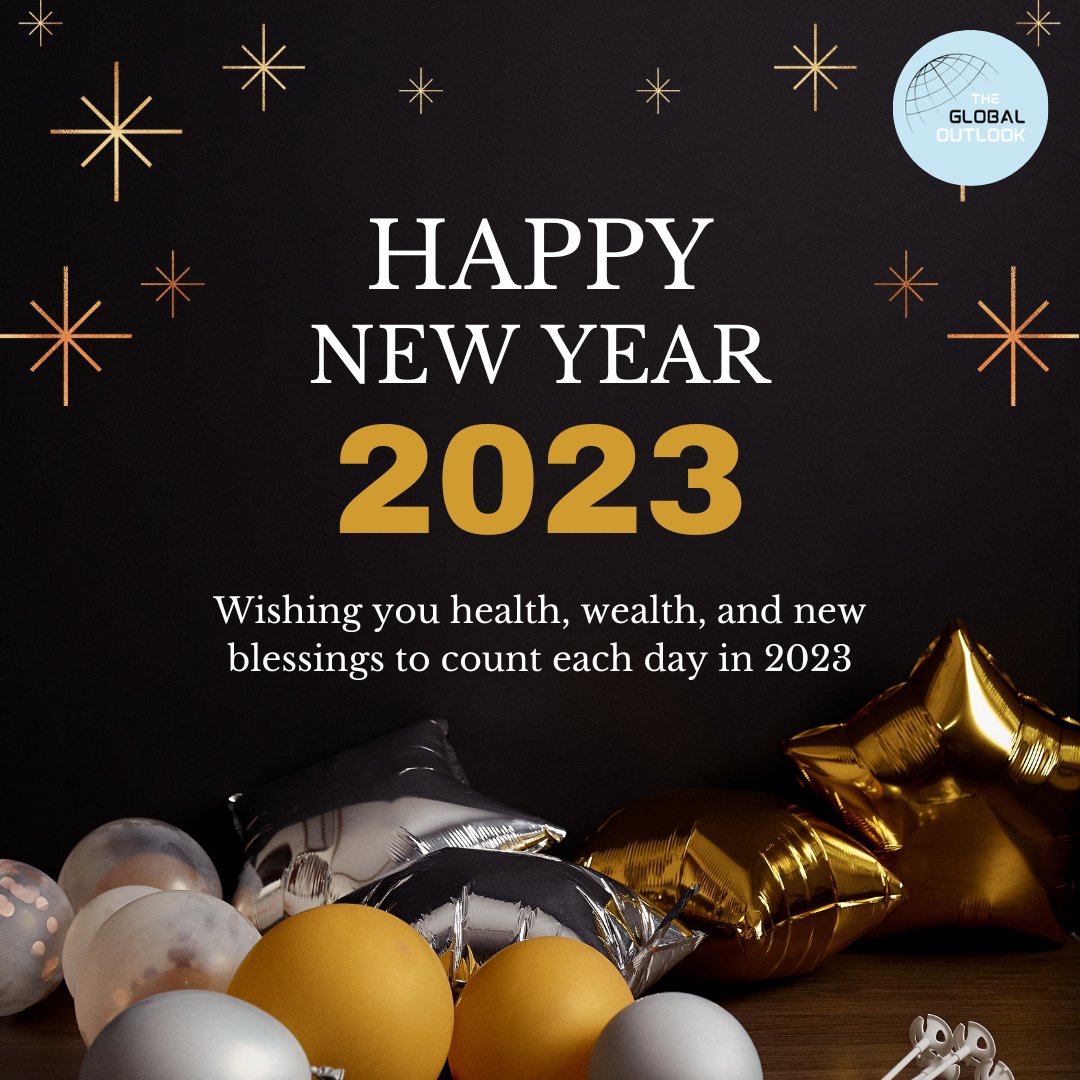 TheGlobalOutlo1's tweet photo. The Global Outlook wishes you all a very Happy New Year!! ✨🎉🎊

We would like to thank you for being on this journey with us and supporting us throughout the year. This New Year, we wish you luck, prosperity, and health. We look forward to a more prosperous year ahead. 🌼 https://t.co/4sOn785YGa