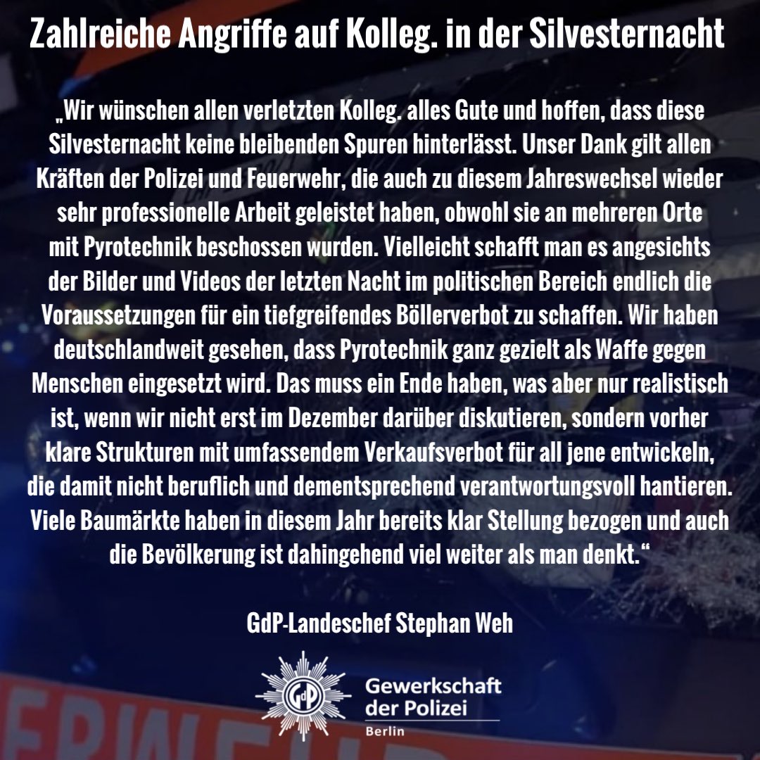 GdPHauptstadt's tweet photo. War leider zu erwarten, dennoch in dieser Intensität absolut erschreckend - Zahlreiche Kolleg. der @polizeiberlin und @Berliner_Fw wurden in der Silvesternacht mit Pyrotechnik angegriffen - Jetzt sind 365 Tage Zeit, ein Böllerverbot auf den Weg zu bringen - Landeschef Weh 👇 https://t.co/FzcQOouzjD